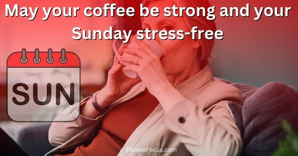 May your coffee be strong