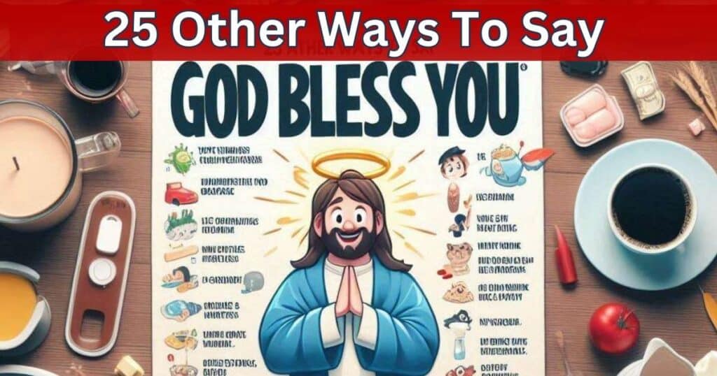 Other Ways to Say God Bless You