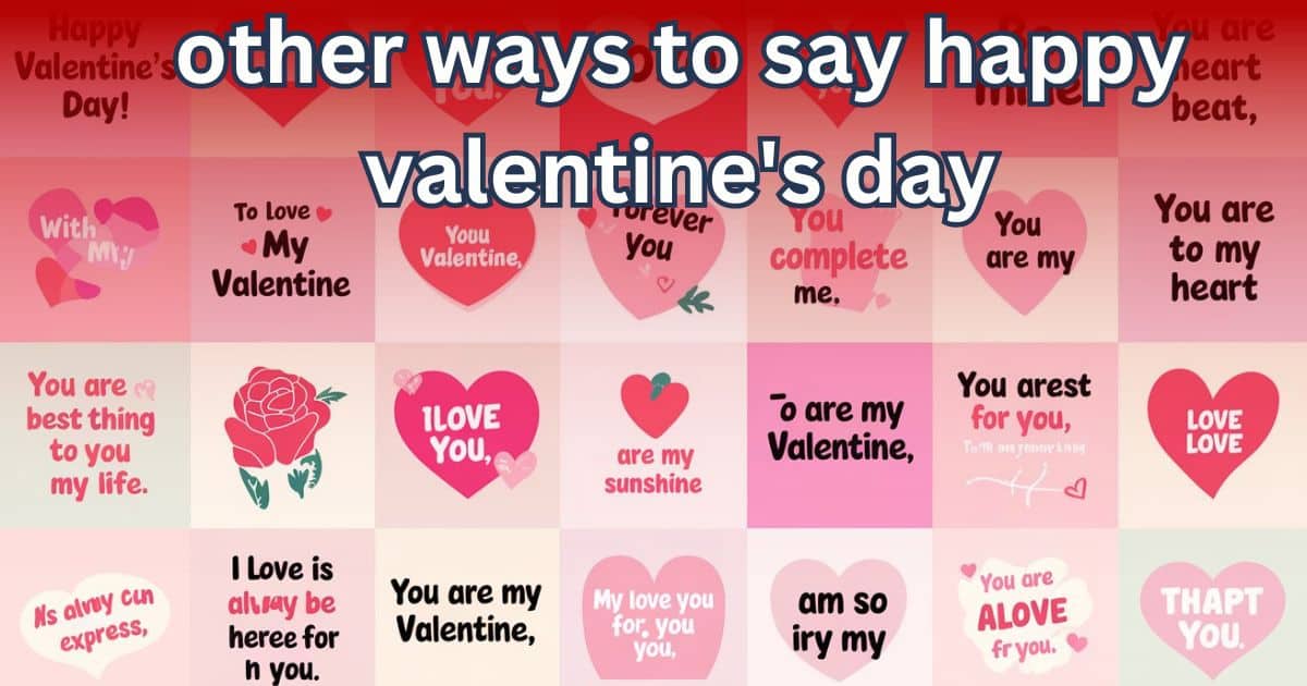 other ways to say happy valentine's day