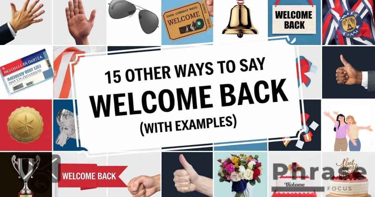 Other Ways to Say Welcome Back