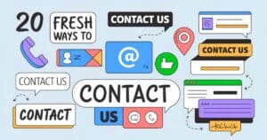 Fresh Ways to Say Contact Us