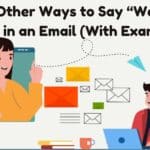 20 Other Ways to Say “Well Noted” in an Email