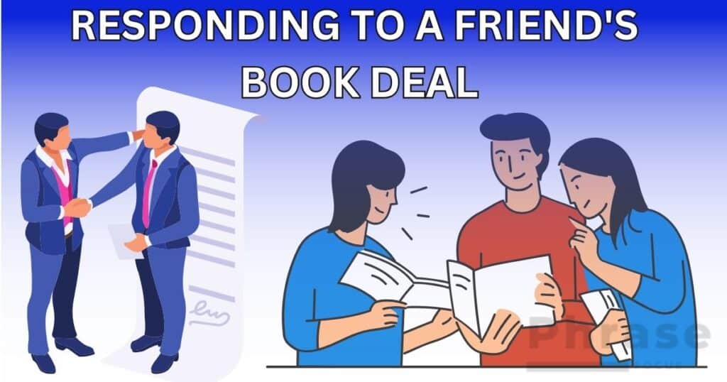 Responding to a friend's book deal