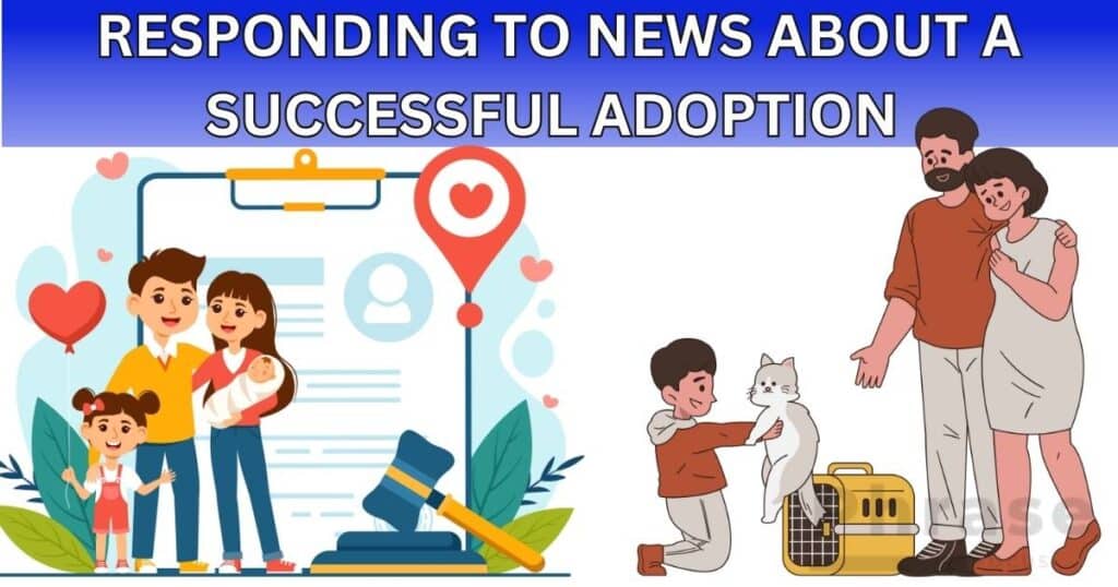 Responding to news about a successful adoption