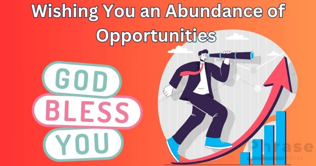 Wishing you an abundance of opportunities