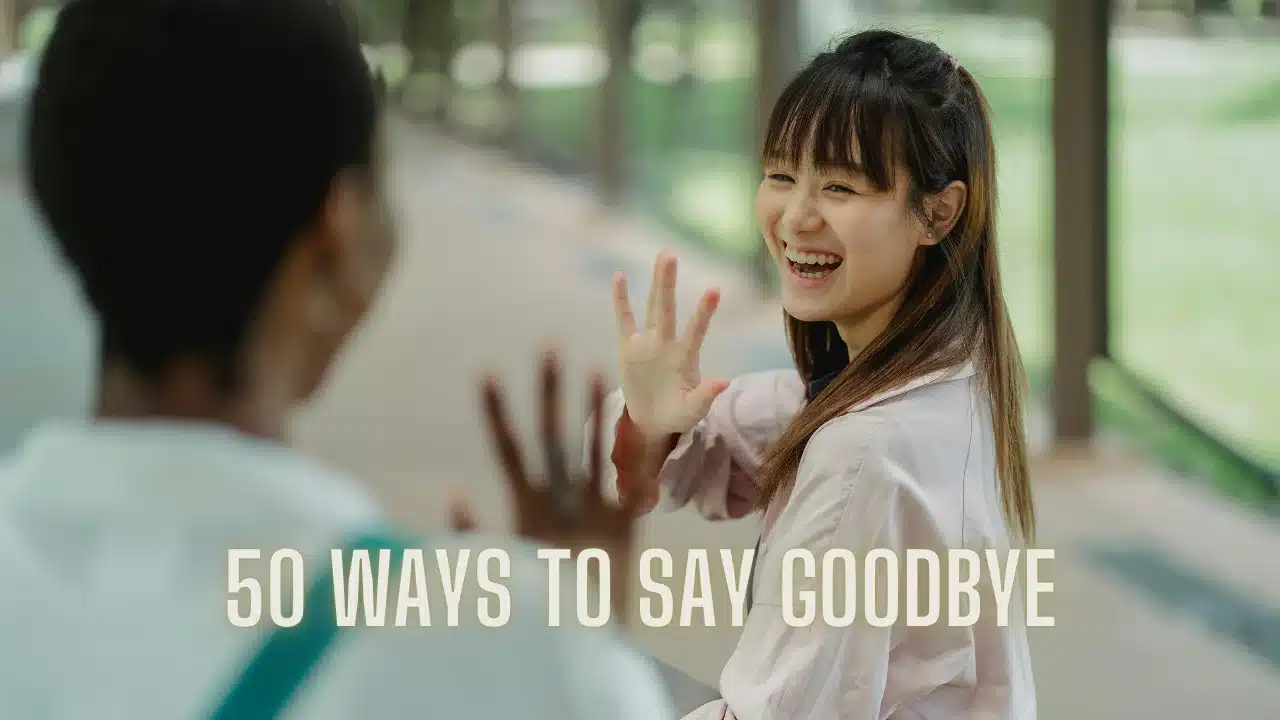 50 ways to say goodbye