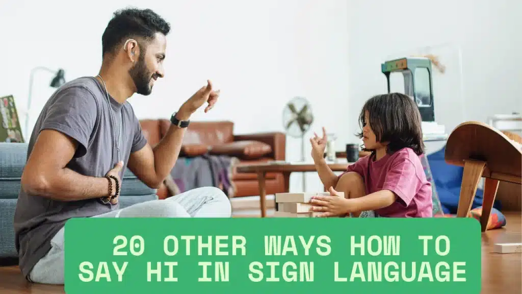 20 Other Ways How to Say Hi in Sign Language