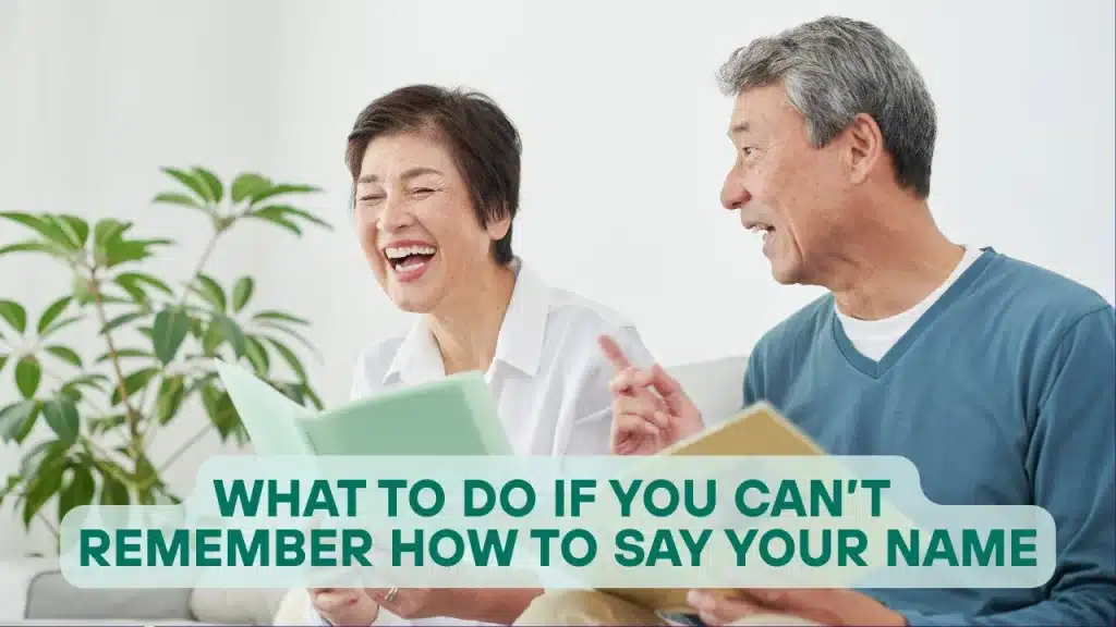What to Do If You Can’t Remember How to Say Your Name