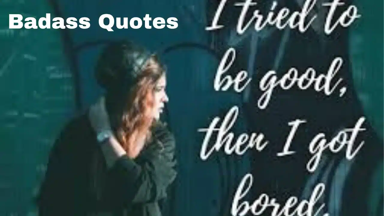 Badass Quotes