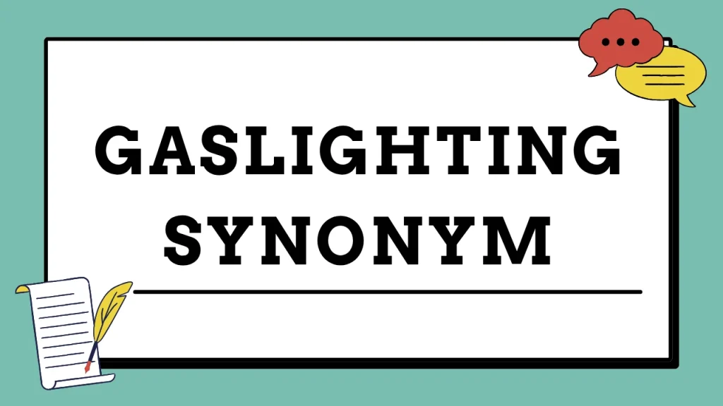Gaslighting Synonym