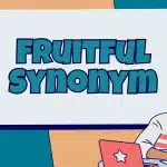 Fruitful Synonym