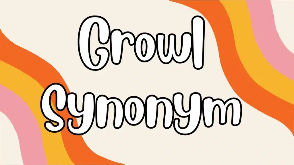 Growl Synonym