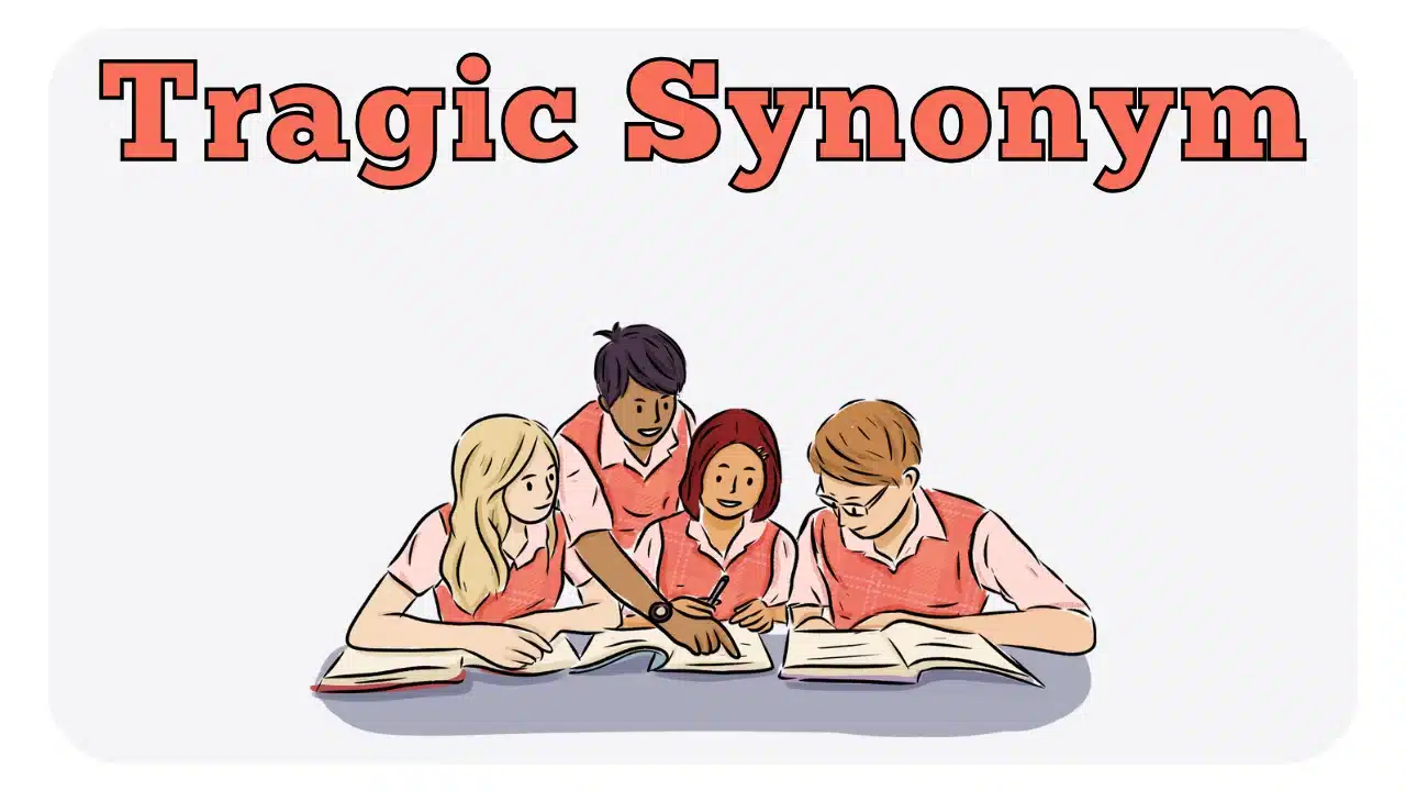 Tragic Synonym